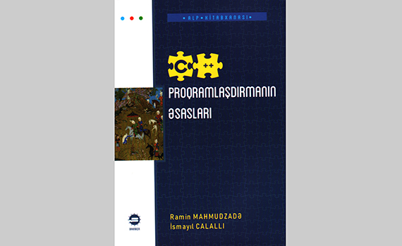 Proqramlaşdırmanın əsaslarına dair yeni kitab çap olunub, Elm və Təhsil Nazirliyi, Elm ve Tehsil Nazirliyi, Azərbaycan Respublikası Elm və Təhsil Nazirliyi, Azerbaycan Respublikasi Elm ve Tehsil Nazirliyi, Elm və Ali Təhsil üzrə Dövlət Agentliyi, Elm və Ali Təhsil, AMEA, Azərbaycan Milli Elmlər Akademiyası, Elmler Akademiyasi, İnformasiya Texnologiyaları İnstitutu, İnformasiya Texnologiyaları, AMEA ITI, AMEA İTİ, İTİ, ITI, ikt.az, ict.az, ict, ikt, www.ict.az, www.ikt.az, Rasim Aliguliyev, Rasim Əliquliyev, RM Əliquliyev, Əliquliyev Rasim, Academician Rasim Aliguliyev