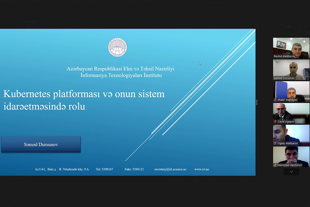 “Kubernetes” proqram təminatının işləmə prinsipi ilə bağlı araşdırmalar aparılır, Elm və Təhsil Nazirliyi, Elm ve Tehsil Nazirliyi, Azərbaycan Respublikası Elm və Təhsil Nazirliyi, Azerbaycan Respublikasi Elm ve Tehsil Nazirliyi, Elm və Ali Təhsil üzrə Dövlət Agentliyi, Elm və Ali Təhsil, AMEA, Azərbaycan Milli Elmlər Akademiyası, Elmler Akademiyasi, İnformasiya Texnologiyaları İnstitutu, İnformasiya Texnologiyaları, AMEA ITI, AMEA İTİ, İTİ, ITI, ikt.az, ict.az, ict, ikt, www.ict.az, www.ikt.az, Rasim Aliguliyev, Rasim Əliquliyev, RM Əliquliyev, Əliquliyev Rasim, Academician Rasim Aliguliyev