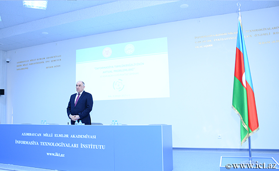 “İnformasiya təhlükəsizliyinin aktual problemləri” mövzusunda III respublika elmi-praktiki seminarı keçirildi, Elm və Təhsil Nazirliyi, Elm ve Tehsil Nazirliyi, Azərbaycan Respublikası Elm və Təhsil Nazirliyi, Azerbaycan Respublikasi Elm ve Tehsil Nazirliyi, Elm və Ali Təhsil üzrə Dövlət Agentliyi, Elm və Ali Təhsil, AMEA, Azərbaycan Milli Elmlər Akademiyası, Elmler Akademiyasi, İnformasiya Texnologiyaları İnstitutu, İnformasiya Texnologiyaları, AMEA ITI, AMEA İTİ, İTİ, ITI, ikt.az, ict.az, ict, ikt, www.ict.az, www.ikt.az, Rasim Aliguliyev, Rasim Əliquliyev, RM Əliquliyev, Əliquliyev Rasim, Academician Rasim Aliguliyev