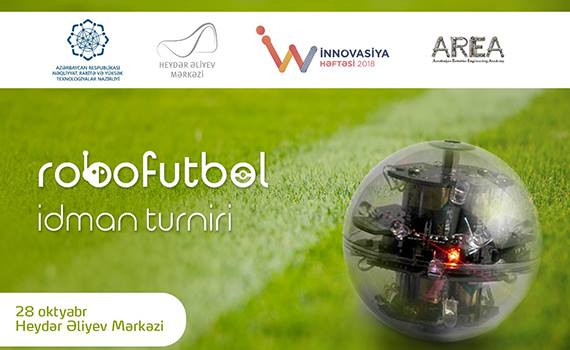 “İnnovasiyalar həftəsi” çərçivəsində “Robo Futbol” turniri təşkil olunacaq, Elm və Təhsil Nazirliyi, Elm ve Tehsil Nazirliyi, Azərbaycan Respublikası Elm və Təhsil Nazirliyi, Azerbaycan Respublikasi Elm ve Tehsil Nazirliyi, Elm və Ali Təhsil üzrə Dövlət Agentliyi, Elm və Ali Təhsil, AMEA, Azərbaycan Milli Elmlər Akademiyası, Elmler Akademiyasi, İnformasiya Texnologiyaları İnstitutu, İnformasiya Texnologiyaları, AMEA ITI, AMEA İTİ, İTİ, ITI, ikt.az, ict.az, ict, ikt, www.ict.az, www.ikt.az, Rasim Aliguliyev, Rasim Əliquliyev, RM Əliquliyev, Əliquliyev Rasim, Academician Rasim Aliguliyev