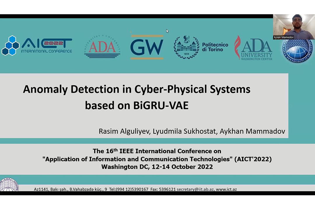 Kiber-fiziki sistemlərdə anomaliyaların aşkarlanmasına həsr olunmuş məruzə IEEE konfransında müzakirə edilib, Elm və Təhsil Nazirliyi, Elm ve Tehsil Nazirliyi, Azərbaycan Respublikası Elm və Təhsil Nazirliyi, Azerbaycan Respublikasi Elm ve Tehsil Nazirliyi, Elm və Ali Təhsil üzrə Dövlət Agentliyi, Elm və Ali Təhsil, AMEA, Azərbaycan Milli Elmlər Akademiyası, Elmler Akademiyasi, İnformasiya Texnologiyaları İnstitutu, İnformasiya Texnologiyaları, AMEA ITI, AMEA İTİ, İTİ, ITI, ikt.az, ict.az, ict, ikt, www.ict.az, www.ikt.az, Rasim Aliguliyev, Rasim Əliquliyev, RM Əliquliyev, Əliquliyev Rasim, Academician Rasim Aliguliyev