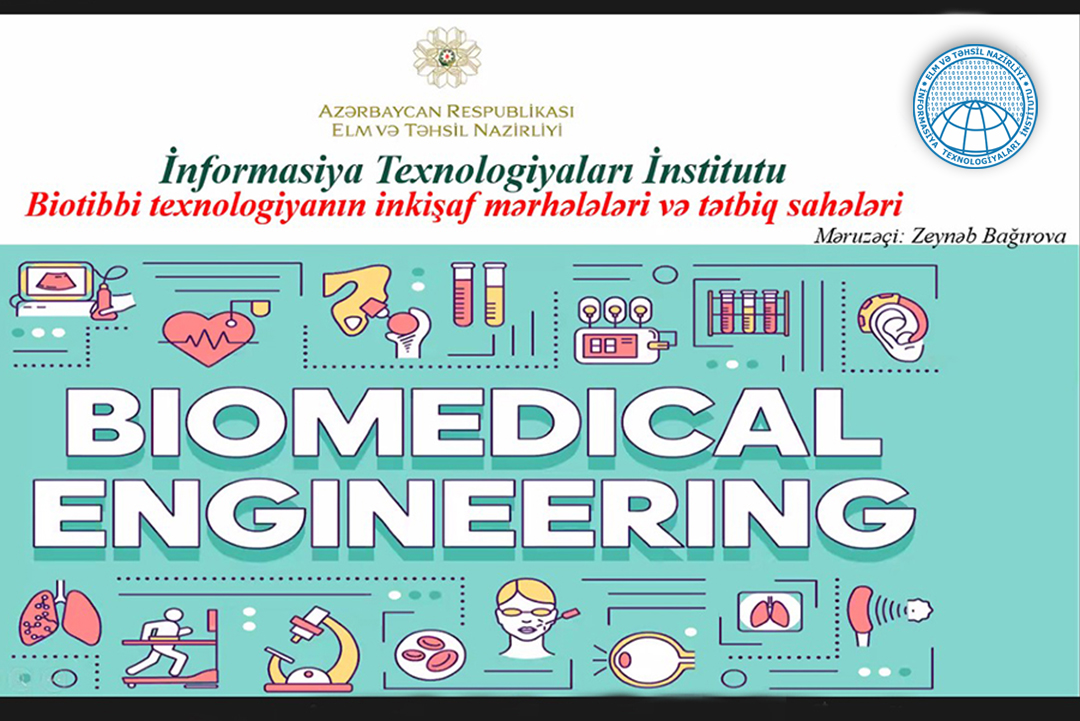Biotibbi texnologiyaların inkişaf mərhələləri və tətbiq sahələri araşdırılır, Elm və Təhsil Nazirliyi, Elm ve Tehsil Nazirliyi, Azərbaycan Respublikası Elm və Təhsil Nazirliyi, Azerbaycan Respublikasi Elm ve Tehsil Nazirliyi, Elm və Ali Təhsil üzrə Dövlət Agentliyi, Elm və Ali Təhsil, AMEA, Azərbaycan Milli Elmlər Akademiyası, Elmler Akademiyasi, İnformasiya Texnologiyaları İnstitutu, İnformasiya Texnologiyaları, AMEA ITI, AMEA İTİ, İTİ, ITI, ikt.az, ict.az, ict, ikt, www.ict.az, www.ikt.az, Rasim Aliguliyev, Rasim Əliquliyev, RM Əliquliyev, Əliquliyev Rasim, Academician Rasim Aliguliyev