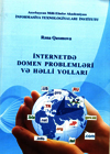“İnternetdə domen problemləri və həlli yolları” kitabı tədqiqatçılara, eləcə də tələbələrə dəyərli töhfədir, Elm və Təhsil Nazirliyi, Elm ve Tehsil Nazirliyi, Azərbaycan Respublikası Elm və Təhsil Nazirliyi, Azerbaycan Respublikasi Elm ve Tehsil Nazirliyi, Elm və Ali Təhsil üzrə Dövlət Agentliyi, Elm və Ali Təhsil, AMEA, Azərbaycan Milli Elmlər Akademiyası, Elmler Akademiyasi, İnformasiya Texnologiyaları İnstitutu, İnformasiya Texnologiyaları, AMEA ITI, AMEA İTİ, İTİ, ITI, ikt.az, ict.az, ict, ikt, www.ict.az, www.ikt.az, Rasim Aliguliyev, Rasim Əliquliyev, RM Əliquliyev, Əliquliyev Rasim, Academician Rasim Aliguliyev