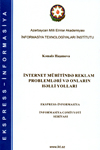 "İnternet mühitində reklam problemləri və onların həlli yolları" adlı ekspress-informasiya işıq üzü görüb, Elm və Təhsil Nazirliyi, Elm ve Tehsil Nazirliyi, Azərbaycan Respublikası Elm və Təhsil Nazirliyi, Azerbaycan Respublikasi Elm ve Tehsil Nazirliyi, Elm və Ali Təhsil üzrə Dövlət Agentliyi, Elm və Ali Təhsil, AMEA, Azərbaycan Milli Elmlər Akademiyası, Elmler Akademiyasi, İnformasiya Texnologiyaları İnstitutu, İnformasiya Texnologiyaları, AMEA ITI, AMEA İTİ, İTİ, ITI, ikt.az, ict.az, ict, ikt, www.ict.az, www.ikt.az, Rasim Aliguliyev, Rasim Əliquliyev, RM Əliquliyev, Əliquliyev Rasim, Academician Rasim Aliguliyev