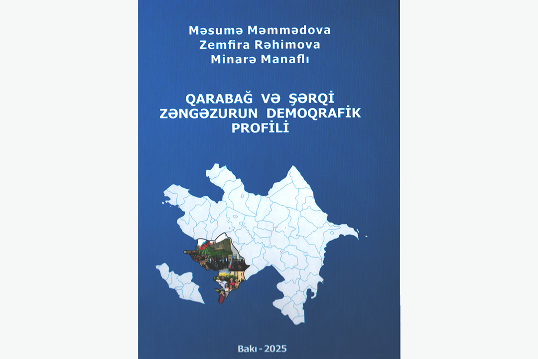 “Qarabağ və Şərqi Zəngəzurun demoqrafik profili” adlı monoqrafiya nəşr olunub