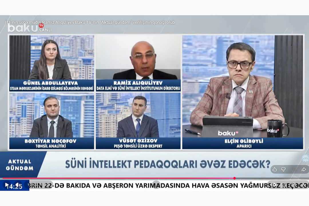 AMEA-nın müxbir üzvü Ramiz Alıquliyev “Baku TV”yə müsahibə verib, Elm və Təhsil Nazirliyi, Elm ve Tehsil Nazirliyi, Azərbaycan Respublikası Elm və Təhsil Nazirliyi, Azerbaycan Respublikasi Elm ve Tehsil Nazirliyi, Elm və Ali Təhsil üzrə Dövlət Agentliyi, Elm və Ali Təhsil, AMEA, Azərbaycan Milli Elmlər Akademiyası, Elmler Akademiyasi, İnformasiya Texnologiyaları İnstitutu, İnformasiya Texnologiyaları, AMEA ITI, AMEA İTİ, İTİ, ITI, ikt.az, ict.az, ict, ikt, www.ict.az, www.ikt.az, Rasim Aliguliyev, Rasim Əliquliyev, RM Əliquliyev, Əliquliyev Rasim, Academician Rasim Aliguliyev