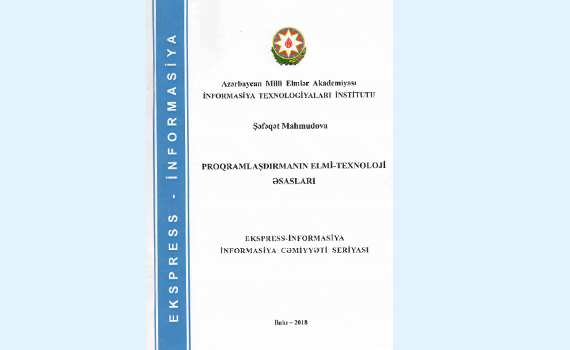 “Proqramlaşdırmanın elmi-texnoloji əsasları” adlı ekspress-informasiya nəşr olunub, Elm və Təhsil Nazirliyi, Elm ve Tehsil Nazirliyi, Azərbaycan Respublikası Elm və Təhsil Nazirliyi, Azerbaycan Respublikasi Elm ve Tehsil Nazirliyi, Elm və Ali Təhsil üzrə Dövlət Agentliyi, Elm və Ali Təhsil, AMEA, Azərbaycan Milli Elmlər Akademiyası, Elmler Akademiyasi, İnformasiya Texnologiyaları İnstitutu, İnformasiya Texnologiyaları, AMEA ITI, AMEA İTİ, İTİ, ITI, ikt.az, ict.az, ict, ikt, www.ict.az, www.ikt.az, Rasim Aliguliyev, Rasim Əliquliyev, RM Əliquliyev, Əliquliyev Rasim, Academician Rasim Aliguliyev