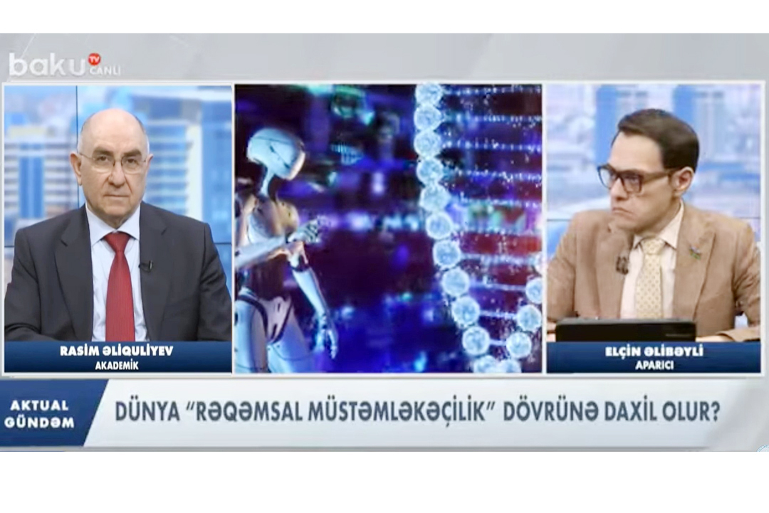 Akademik Rasim Əliquliyev Baku TV-nin “Aktual gündəm” verilişinin qonağı olub, Elm və Təhsil Nazirliyi, Elm ve Tehsil Nazirliyi, Azərbaycan Respublikası Elm və Təhsil Nazirliyi, Azerbaycan Respublikasi Elm ve Tehsil Nazirliyi, Elm və Ali Təhsil üzrə Dövlət Agentliyi, Elm və Ali Təhsil, AMEA, Azərbaycan Milli Elmlər Akademiyası, Elmler Akademiyasi, İnformasiya Texnologiyaları İnstitutu, İnformasiya Texnologiyaları, AMEA ITI, AMEA İTİ, İTİ, ITI, ikt.az, ict.az, ict, ikt, www.ict.az, www.ikt.az, Rasim Aliguliyev, Rasim Əliquliyev, RM Əliquliyev, Əliquliyev Rasim, Academician Rasim Aliguliyev
