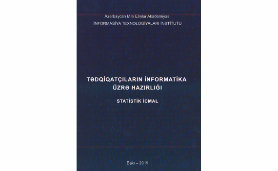“Tədqiqatçıların informatika üzrə hazırlığı. Statistik icmal” adlı kitab çap olunub, Elm və Təhsil Nazirliyi, Elm ve Tehsil Nazirliyi, Azərbaycan Respublikası Elm və Təhsil Nazirliyi, Azerbaycan Respublikasi Elm ve Tehsil Nazirliyi, Elm və Ali Təhsil üzrə Dövlət Agentliyi, Elm və Ali Təhsil, AMEA, Azərbaycan Milli Elmlər Akademiyası, Elmler Akademiyasi, İnformasiya Texnologiyaları İnstitutu, İnformasiya Texnologiyaları, AMEA ITI, AMEA İTİ, İTİ, ITI, ikt.az, ict.az, ict, ikt, www.ict.az, www.ikt.az, Rasim Aliguliyev, Rasim Əliquliyev, RM Əliquliyev, Əliquliyev Rasim, Academician Rasim Aliguliyev